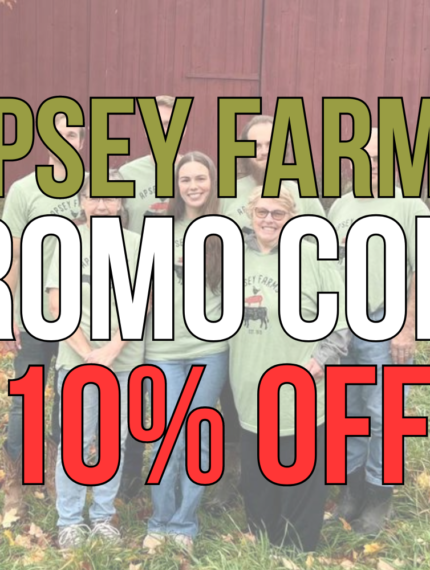 Apsey Farms Promo Code: ASHLEYR for 10% Off