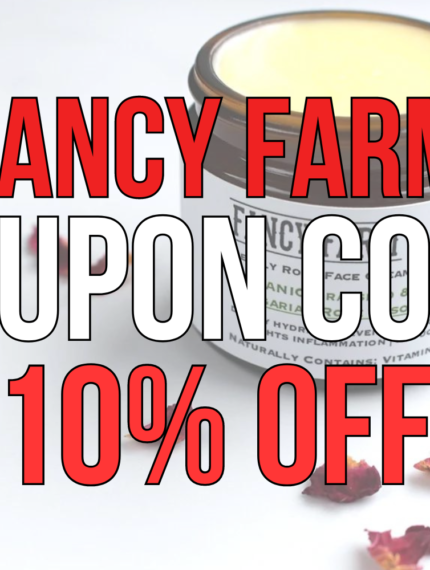 Fancy Farm Skincare Coupon Code: ASHLEYR for 10% Off