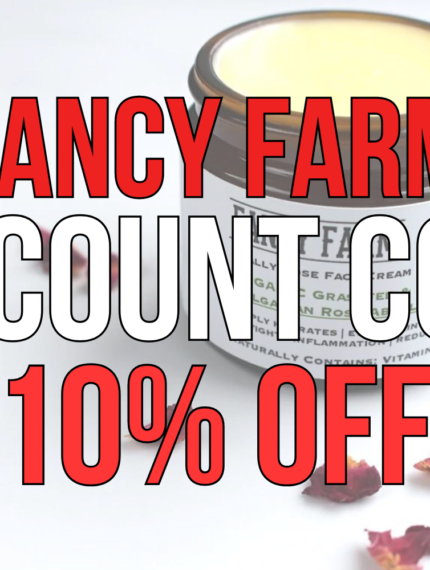 Fancy Farm Skincare Discount Code: ASHLEYR for 10% Off