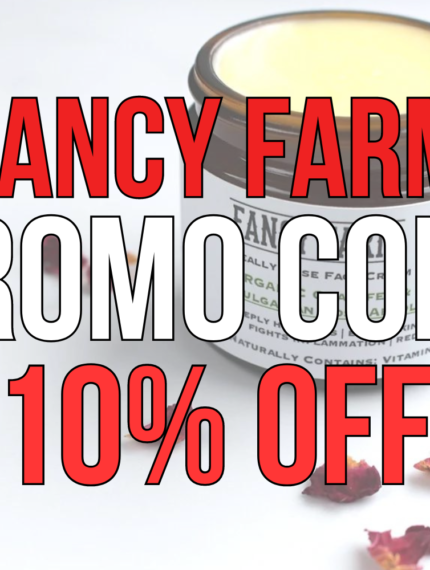 Fancy Farm Skincare Promo Code: ASHLEYR for 10% Off