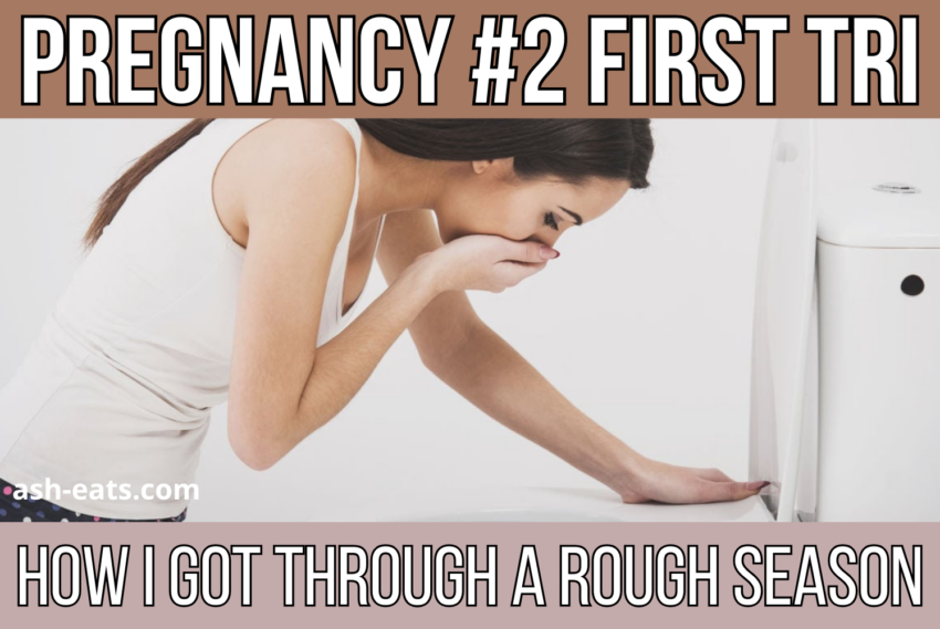 Pregnancy #2 First Trimester: How I Got Through A Rough Season