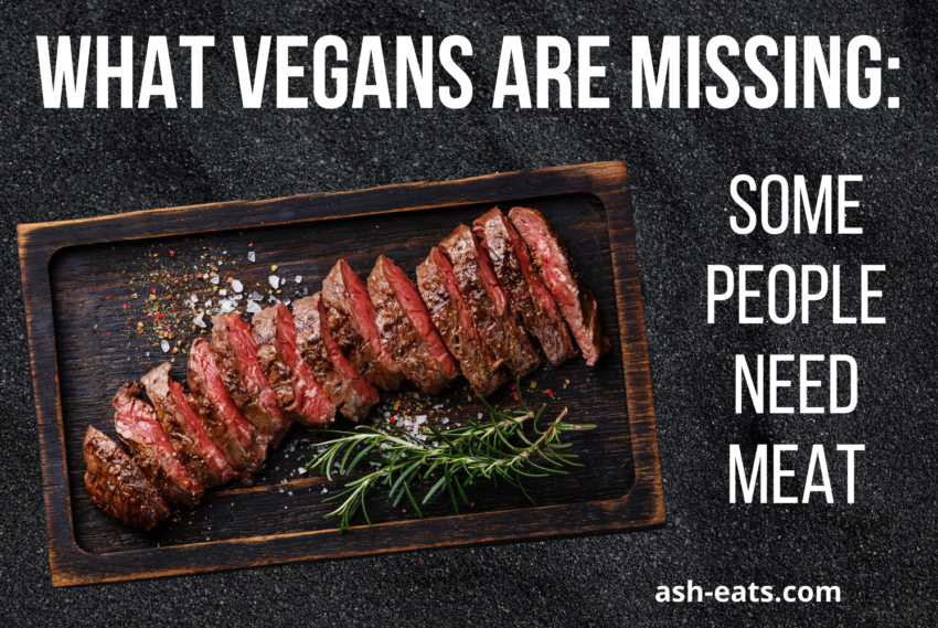 What Vegans Are Missing: Some People Need Meat