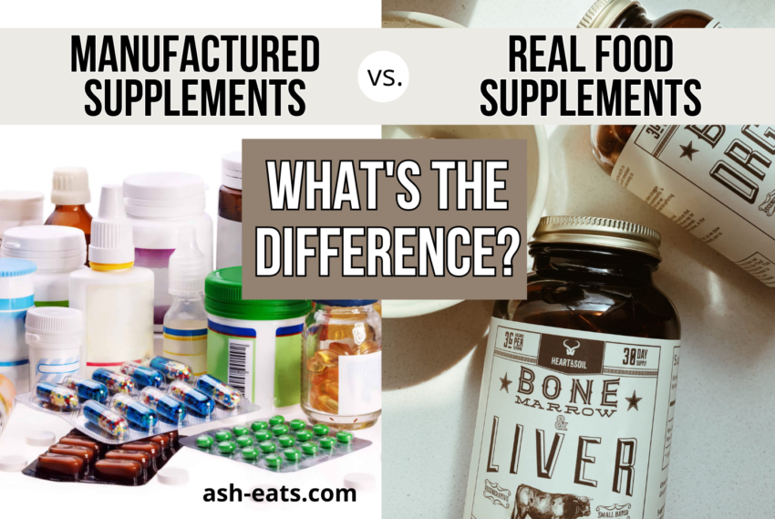 Manufactured Supplements vs. Real Food Supplements: What’s the Difference & Why You Should Care