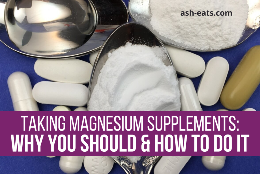 Taking Magnesium Supplements: Why You Should & How To Do It