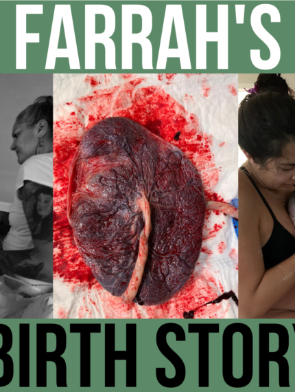 Farrah’s Birth Story