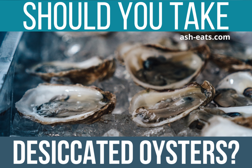 Should You Take Desiccated Oyster Supplements?
